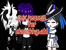 Sex Request For Ohmahhgwdd / Futa X Male / Gacha Club / $Erpentpacx