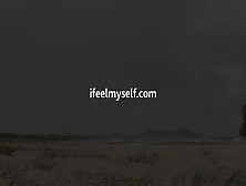 I Feel Myself - Lindsay Masturbating At The Beach