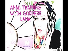 Anal Training With Goddess Lana