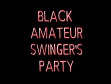 Amazing Black And Ebony Clip With Group Sex, Swingers Scenes