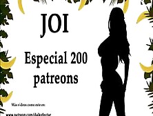Joi Especial 200 Patreons,  200 Corridas.  Spanish Audio.