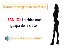 Joi En Espanol.  Audio Rol Con La Chica Mas Guapa De Clase