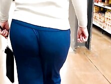 Milf Fat Ass Wedgie At Store
