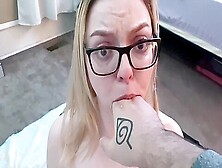 Sloppy Messy Blowjob That Ends In A Facial Cumshot Over Glasses