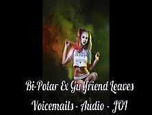 Bi-Polar Ex Gf Calls You & Begs - Audio - Joi