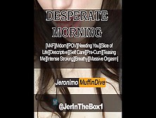 Male Dom - "desperate Morning" [Erotic Audio] Fantasy Roleplay [Pov][Mdom][Stroking][Orgasm]