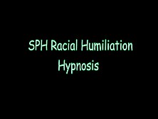 Sph Racial Humiliation Joi Hypnosis (Audio Only)