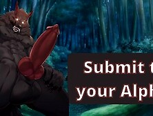 Werewolf Alpha Chooses You To Breed With And Dominates You Till He Fills Your Pussy