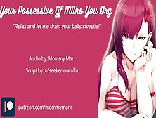 Your Possessive Gf Milks You Dry