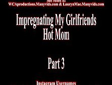 Impregnating My Girlfriends Hot Mother Part 3 Lauryn Mae