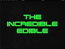 The Incredible Edible