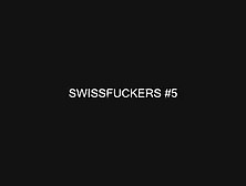 05 Swissfuckers 05 - Lisa (Aargau) - Slip Dieb