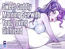 Fine Cuddly Morning Sex With Your Enjoying Gf [Asmr] [Romantic] [Breeding] [Cock Worship]