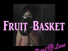 Fruit Basket Tasting