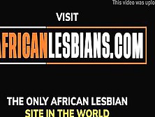 College South Afro Gals 1St Smack Of Vagina Lesbo Experience