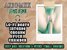(Lewd Asmr) Lo-Fi Beats Cums Chamber - Immersed In Orgasmic Moaning & Lo-Fi Beats Music - Roleplay