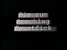 Bis Zum Anschlag Faustfick