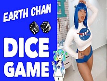 Cosplay Slut Earth Chan Naughty Talk - Dice Game - Riding On Dildo Cums On Melons And Mouth
