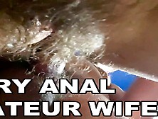 Hairy Anal Amateur Wife.  Hairy Asshole Fuck.  Loud Moans.  Pov Anal.