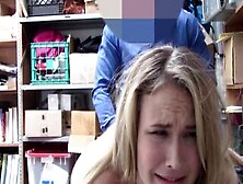 Amateur Blonde Thief Alyssa Destroyed By A Huge Dick