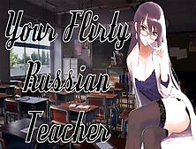 Flirty Possessive Russian Teacher