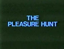 The Pleasure Hunt