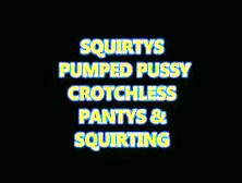 Pumped Pussy Crotchless Pantys   Squirting - Xhamste