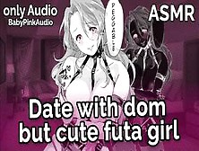 Asmr - Getting Pegged By A Cute Futa Girl (Audio Roleplay)
