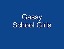 Gassy School Girls