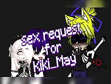 Sex Request For Kiki May / Male X Female/ Gacha Club / $Erpentpacx