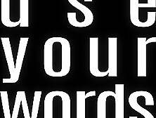 Missa X In Use Your Words - Sneak Peek