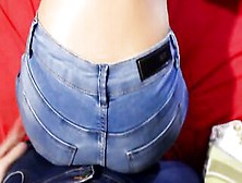 Dry Humping Huge Butt Into Jeans Till He Cum Inside