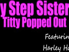 My Step Sisters Titty Popped Out - S18:e2