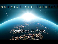 Complete 4K Movie Best Morning Exercise With Garabas And Olpr