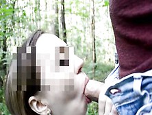 Young Blonde Blows Penis Into The Forest And Swallows Cum/молодая Девочка Сосет Член В Лесу И Глотает