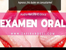 Audio Relato Erótico [Examen Oral] Narrado Por Voz Femenina Argentina
