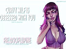 Your Best Friend's Curvy Mom Is Obsessed With You - Erotic Asmr