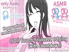 Asmr Joi - Touch Yourself With Countdown (Audio Roleplay)