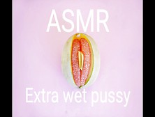 Asmr Extra Wet Cunt With Moaning Climax