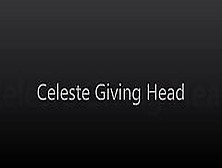 Celeste Giving Head