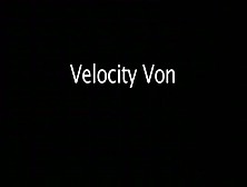 Velicty Von