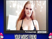 Daisy Valentine - Your Worst Friend: Brand New Faces (Independent Content Creator)