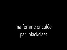 Cuckold-My Wife (French) Blackass