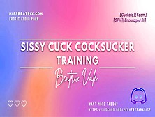 Sissy Cuckold Cocksucking Training [Erotic Audio For Men]