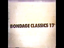 Bondage Classics 17 Part 1