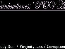 Rainbowlioness' Point Of View Audio Experience Daddy Dominatrix Virginity Loss Corruption Kink