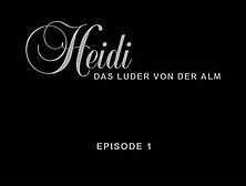 Heidi Eine Parodie Episode 1Teil 1 [Heidi - Das Luder Von Der Al