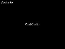 Cruel Chastity - Xvideos. Com