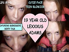 Cutie Face Blowjob Starring 19 Year Old Lexxxus Adams Clips #1-3