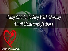 Baby Slut Can’T Play With Mommy Until Homework Is Done [Audio] [F4F]